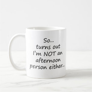 Mug Il s'avère que je ne suis pas non plus une personn