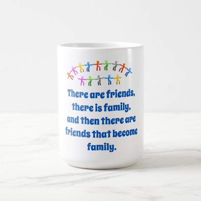 Mug Il Y A Des Amis Il Y A De La Famille - Amitié Quo (Centre)