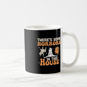 Mug Il y a des horreurs dans cette maison Halloween dr