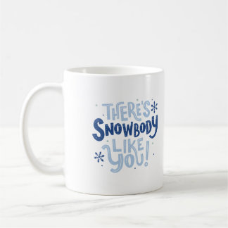Mug Il y a du snowbody comme toi