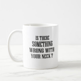 Mug "Il y a quelque chose qui ne va pas...