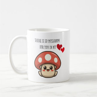 Mug Il y a tellement de champignons pour toi dans mon