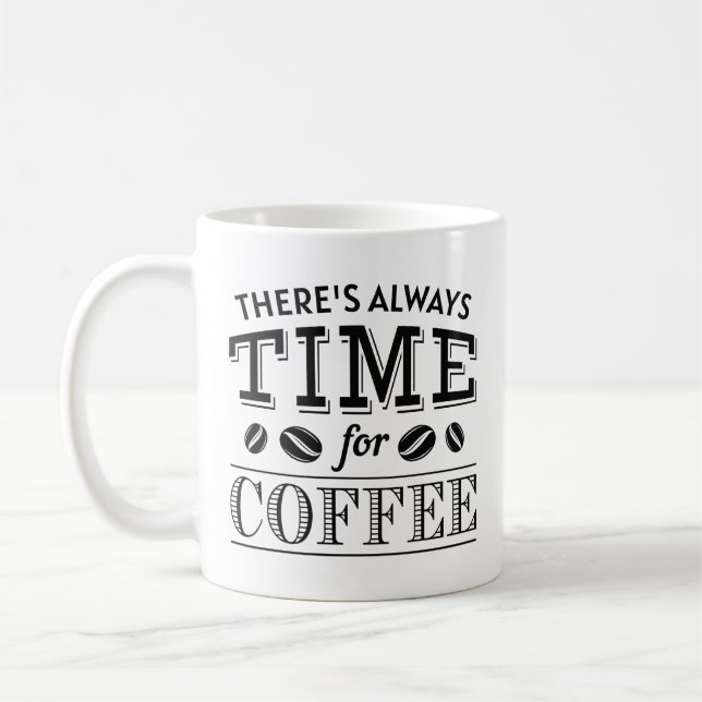 Mug Il y a toujours du temps pour le café (Gauche)