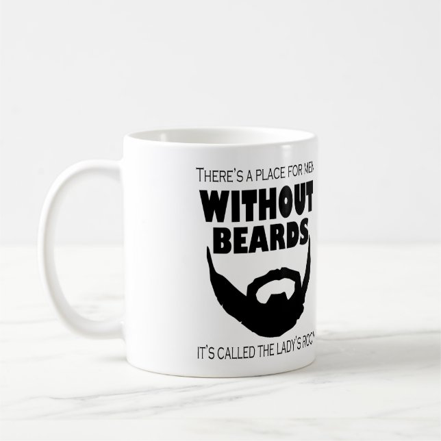 MUG IL Y A UN ENDROIT POUR LES HOMMES SANS BARBES LA (Gauche)