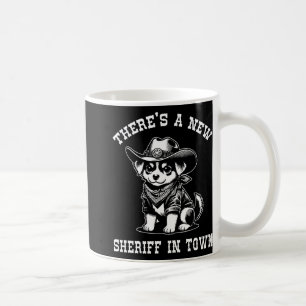 Mug Il y a un nouveau shérif en ville Cowboy Dog Weste
