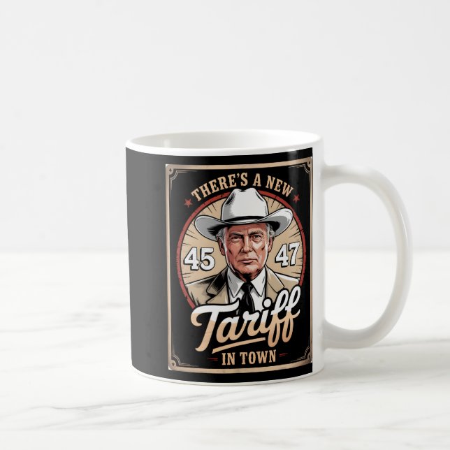 Mug Il y a un nouveau tarif dans la ville drôle Trump  (Droite)