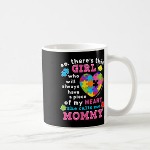 Mug Il Y A Une Fille Qu'Elle M'Appelle Sensibilisation