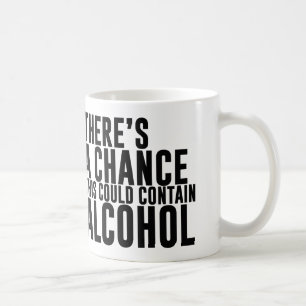 Mug Il y a une occasion que ceci pourrait contenir