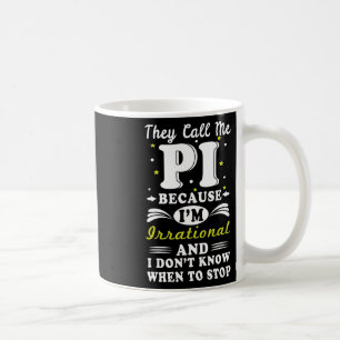 Mug Ils appellent Pi Math Irrationnelle Math Geek Math