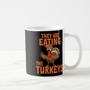 Mug Ils mangent de la dinde Funny Donald Trump Thanksg