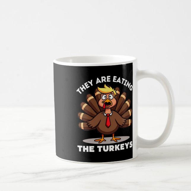 Mug Ils mangent la dinde de dinde Funny Thanksgivi (Droite)