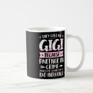 Mug Ils M'Appelent Gigi Parce Que Partenaire Dans Le C
