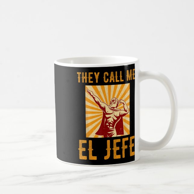 Mug Ils m'appellent El Jefe Bragging Boss Blague Mexic (Droite)
