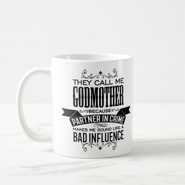 Mug Ils m'appellent Godmother parce qu'ils sont parten (Gauche)