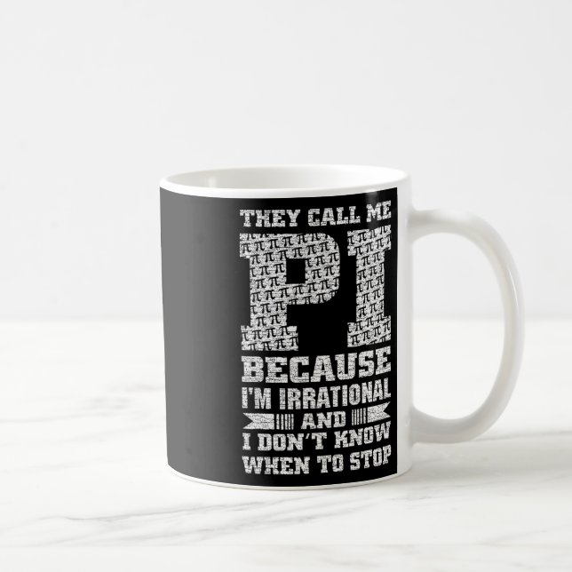 Mug Ils m'appellent Pi parce que je suis irrationnel e (Droite)