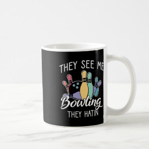 Mug Ils me voient faire du bowling, ils détestent