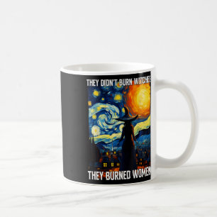 Mug Ils N'Ont Pas Brûlé De Sorcières, Ils Ont Brûlé De