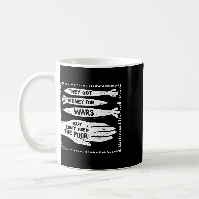 Mug Ils ont de l'argent pour les guerres mais ne peuve (Gauche)