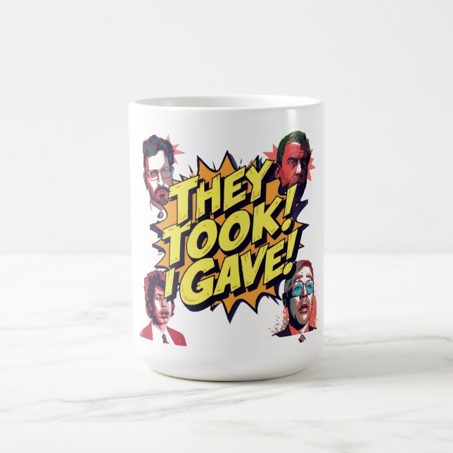 Mug Ils ont pris ! J'ai donné ! (Centre)