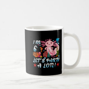 Mug I'm 6 Faisons la fête A Lotl mignon Axolotl Anime 