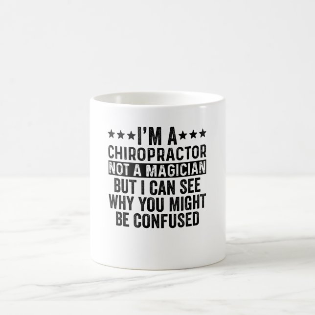 Mug I'm A Chiropractor Not A Magician Funny (Centre)
