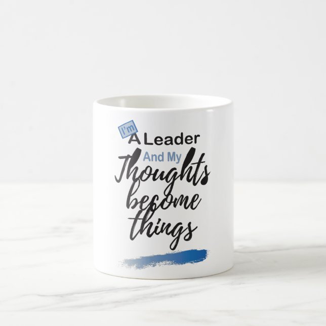 Mug I'm a leader and my thoughts become things (Centre)