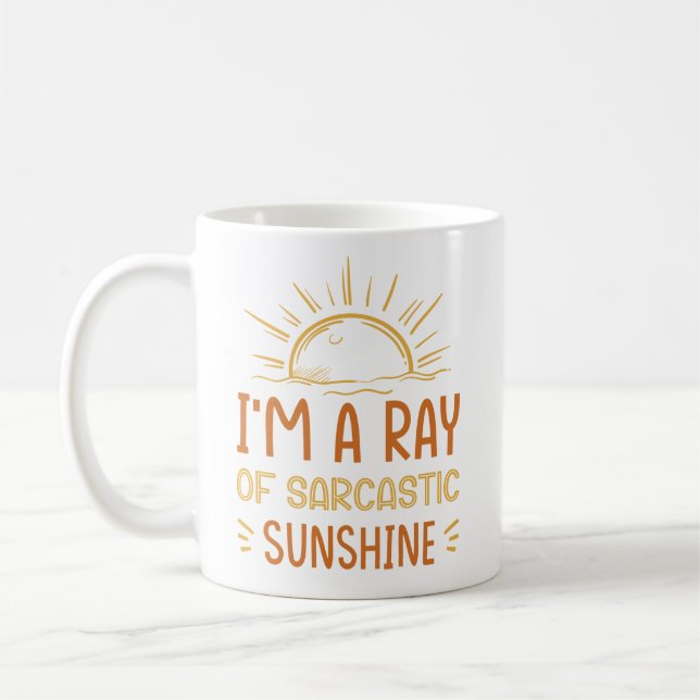 Mug I'm A Ray Of Sarcastic Sunshine (Gauche)