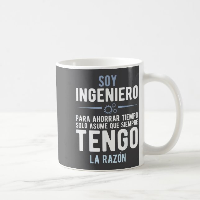 Mug I'm An Engineer I'm Always Right In Spanish Funny  (Droite)