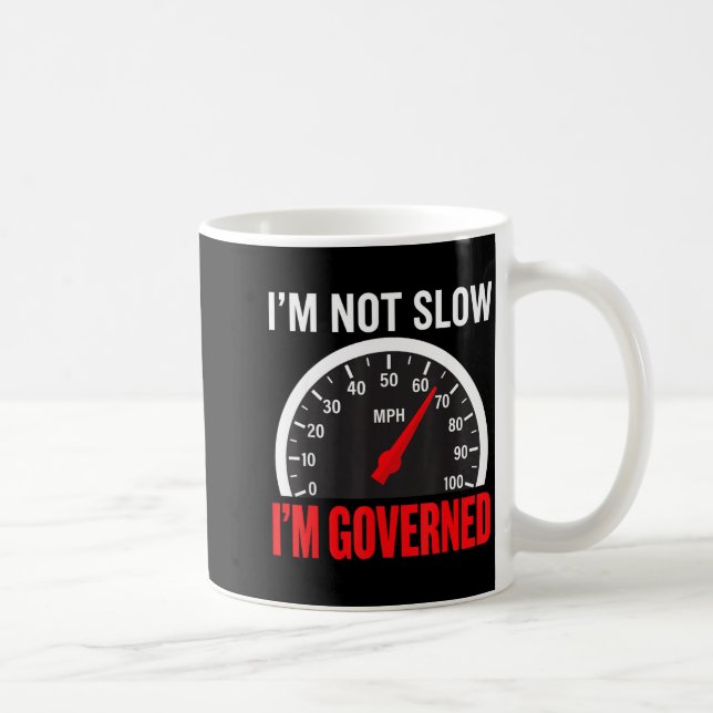 Mug I'm Governed Speed Limiter Funny Trucker Truck Dri (Droite)