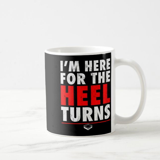 Mug I'm Here For The Heel Turns - Funny Pro Wrestling  (Droite)