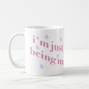 Mug im just being me mok
