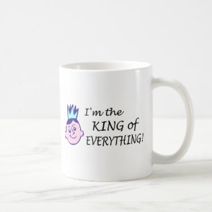Mug Im le Roi Of Everything