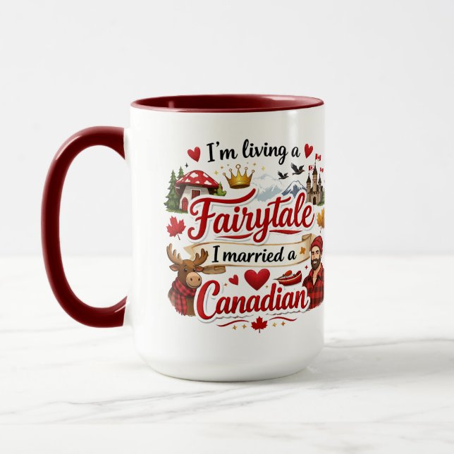 Mug I'm Living a Fairytale I Married a Canadian (Gauche)