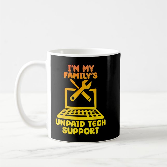Mug Im My Family Support Technique Non Payé Geeky IT S (Gauche)