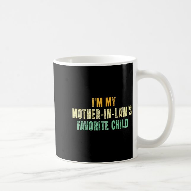 Mug I'm My Mother In Law's Favorite Child Funny Parent (Droite)