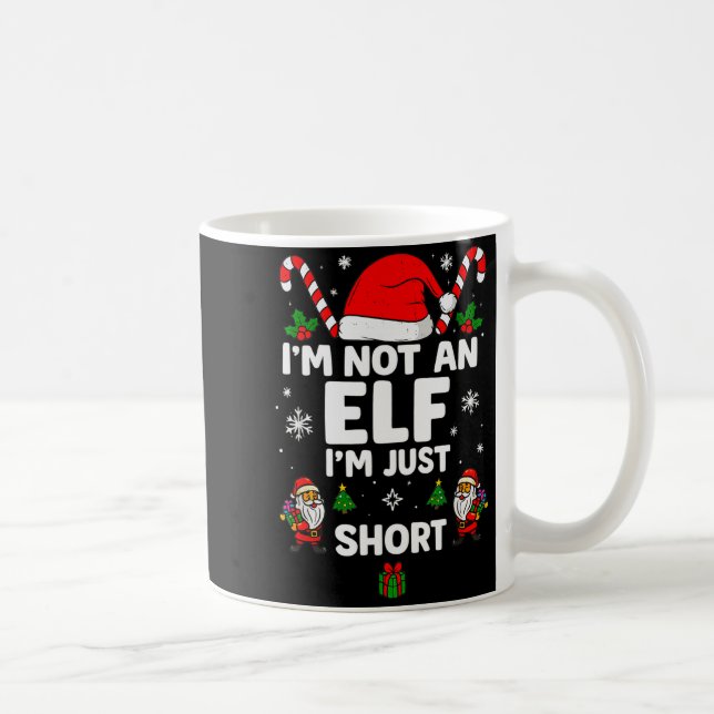 Mug Im Not An Elf Im Just Short Funny Christmas Xmas M (Droite)
