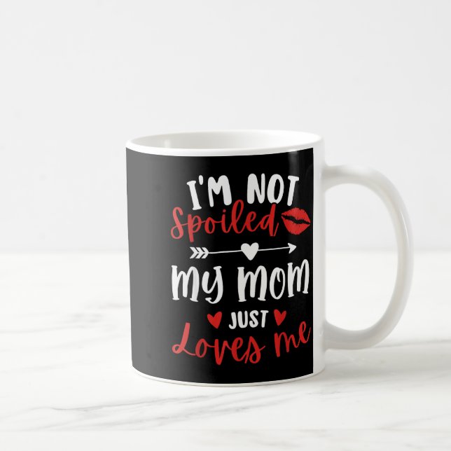 Mug I'm Not Siled My Mom Loves Me Daughter Son Family  (Droite)