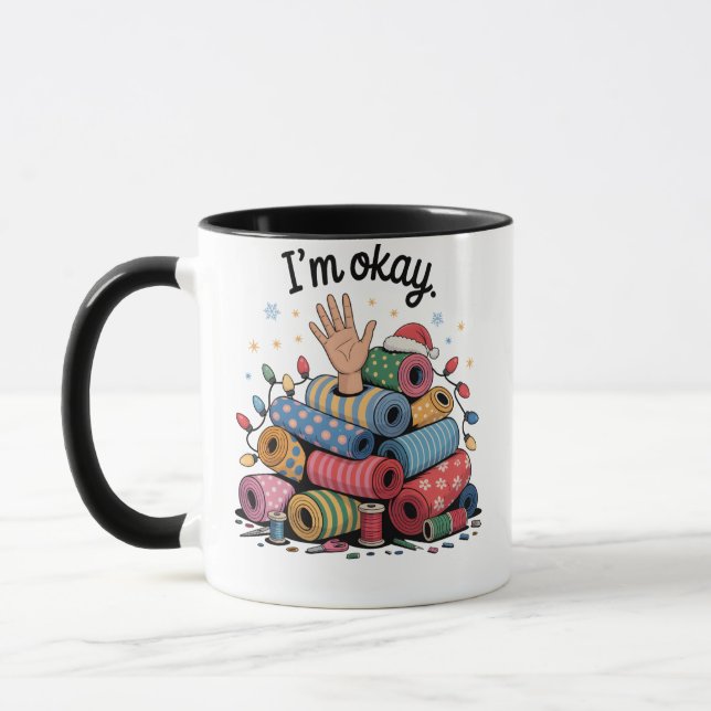 Mug I'm Okay Funny Quilting Christmas Lovers (Gauche)