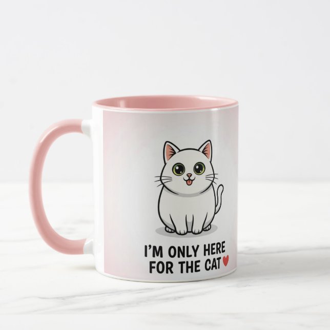 Mug I'm Only Here For The Cat" Cute Kawaii Illustratio (Gauche)