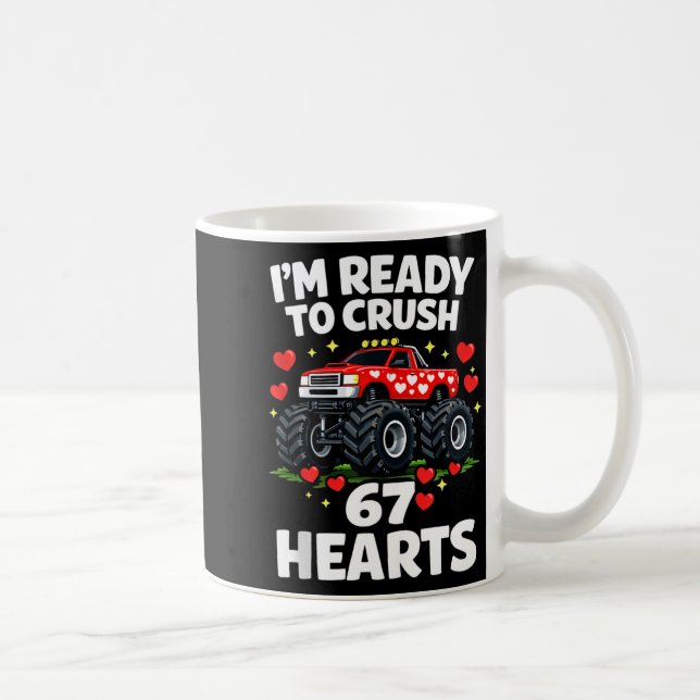 Mug I'm Ready To Crush 67 Hearts Truck Valentines Day  (Droite)