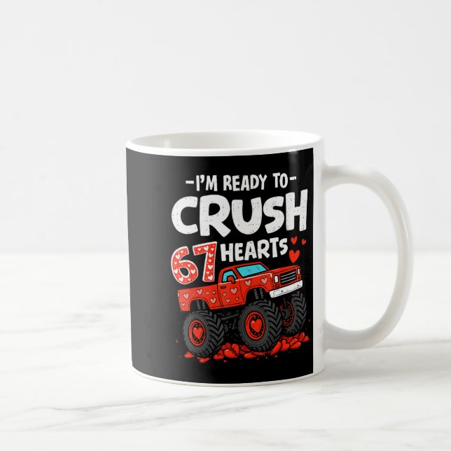 Mug I'm Ready To Crush 67 Hearts Truck Valentines Day  (Droite)