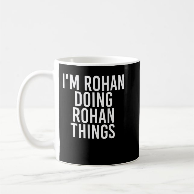 Mug I'M ROHAN DOING ROHAN THINGS Nom Funny Birthday G (Gauche)