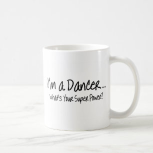 Mug Im un danseur ce qui est votre super pouvoir