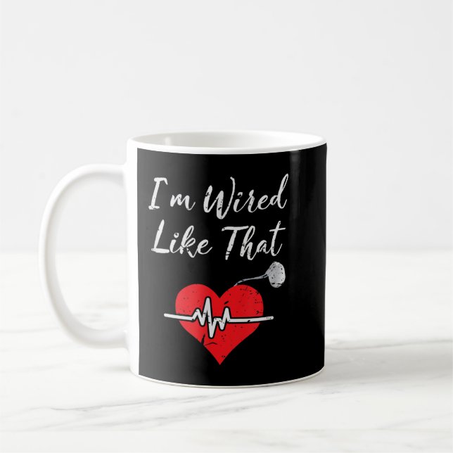 Mug I'm Wired Like That ICD Surgery Cardiac Pacemaker  (Gauche)