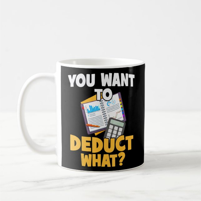 Mug Impôts Cpa Vous Voulez Déduire Quelle Comptabilité (Gauche)
