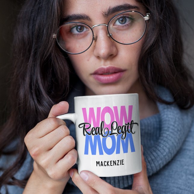 Mug Impression Maman Vraiment Légitime Wow (Rose et Bl (Créateur téléchargé)