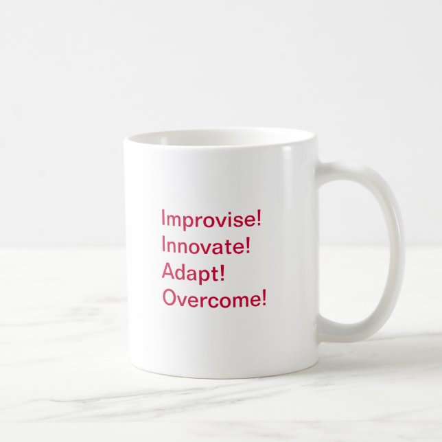 Mug Improvisez, innovez, adaptez, surmontez ! (Droite)