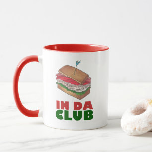 Mug In Da Club Turkey Sandwich Shop Funny Foodie Cadea