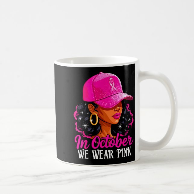 Mug In October We Wear Nk Black Women Breast Cancer Aw (Droite)