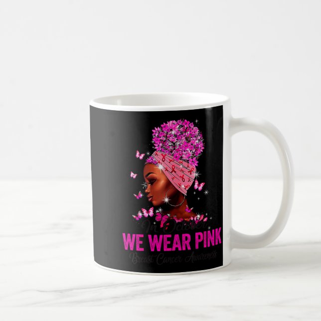 Mug In October We Wear Nk Black Women Breast Cancer Aw (Droite)